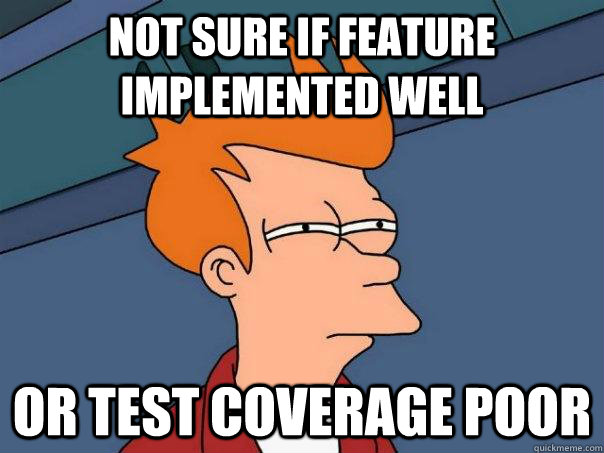 NOT SURE IF FEATURE IMPLEMENTED WELL OR TEST COVERAGE POOR - NOT SURE IF FEATURE IMPLEMENTED WELL OR TEST COVERAGE POOR  Futurama Fry