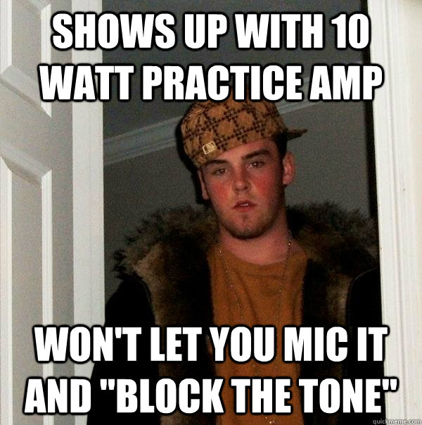 Shows up with 10 watt practice amp Won't let you mic it and 