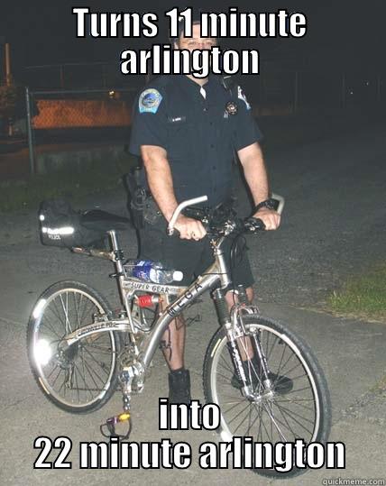 funny cop - TURNS 11 MINUTE ARLINGTON INTO 22 MINUTE ARLINGTON Misc