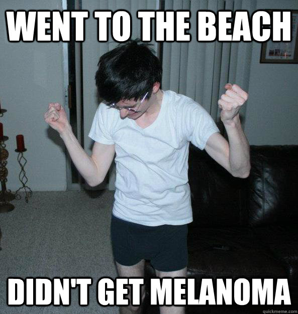 went to the beach didn't get melanoma   