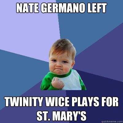 Nate Germano Left Twinity wice plays for St. Mary's  Success Kid