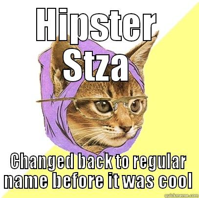 HIPSTER STZA CHANGED BACK TO REGULAR NAME BEFORE IT WAS COOL Hipster Kitty