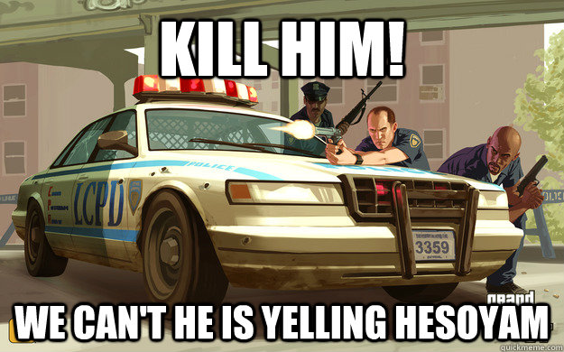 KILL HIM! WE CAN'T he is yelling hesoyam  GTA Cop