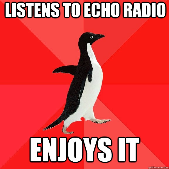 Listens to Echo Radio Enjoys it  Socially Awesome Penguin