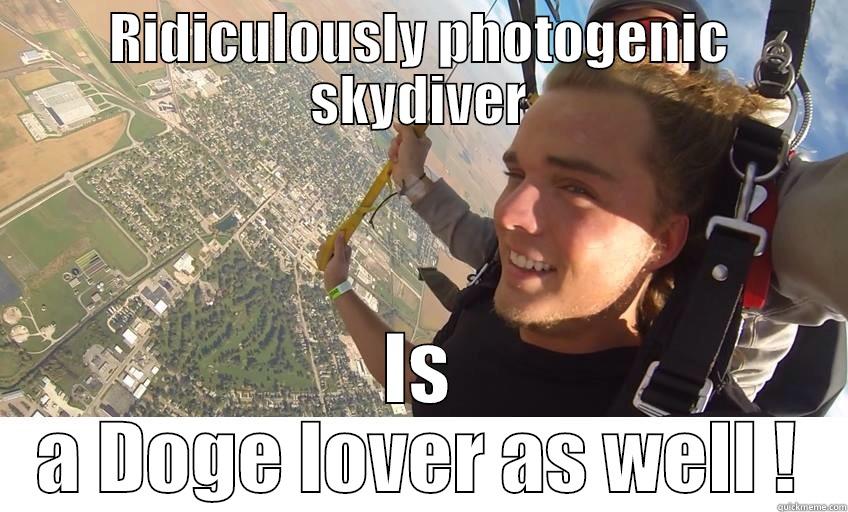 RIDICULOUSLY PHOTOGENIC SKYDIVER IS A DOGE LOVER AS WELL ! Misc