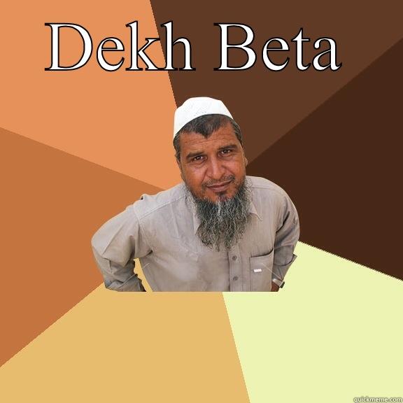 DEKH BETA 