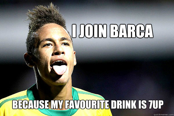 i join barca    because my favourite drink is 7up   Neymar