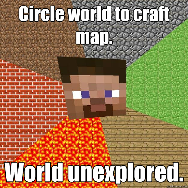 Circle world to craft map. World unexplored.  Minecraft