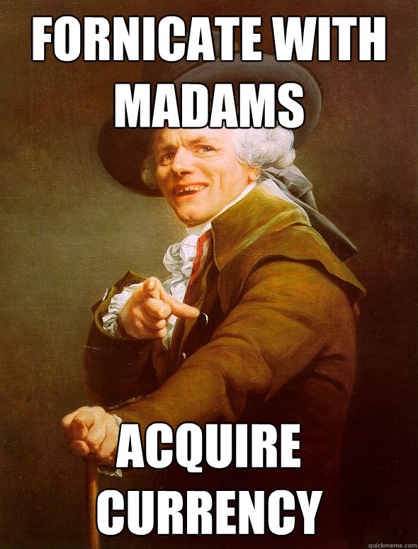 fornicate with madams acquire currency  Joseph Ducreux