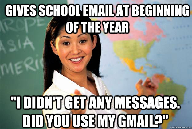 Gives school email at beginning of the year 