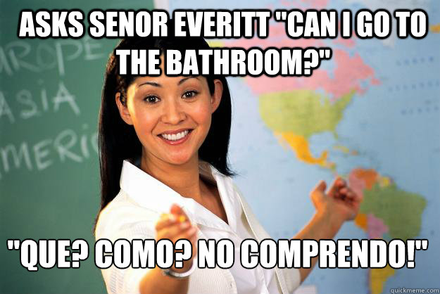 Asks Senor Everitt 