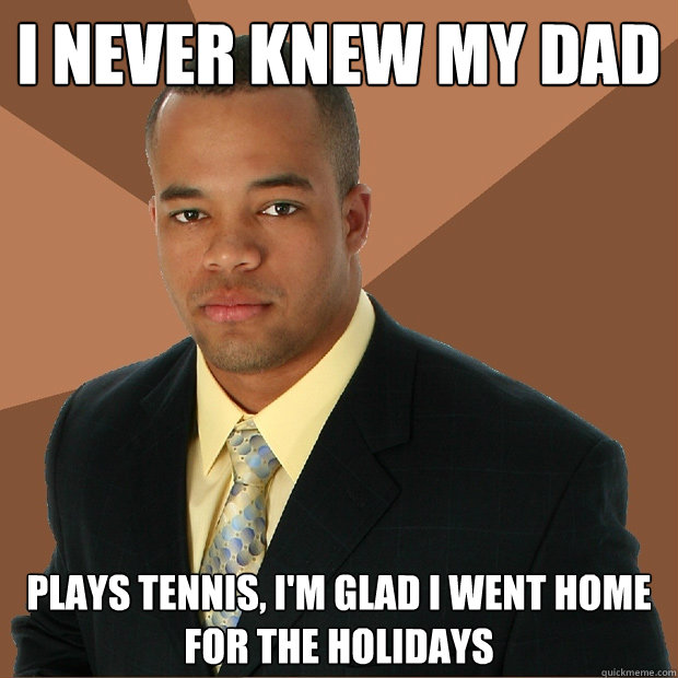 I never knew my dad plays tennis, I'm glad I went home for the holidays - I never knew my dad plays tennis, I'm glad I went home for the holidays  Successful Black Man