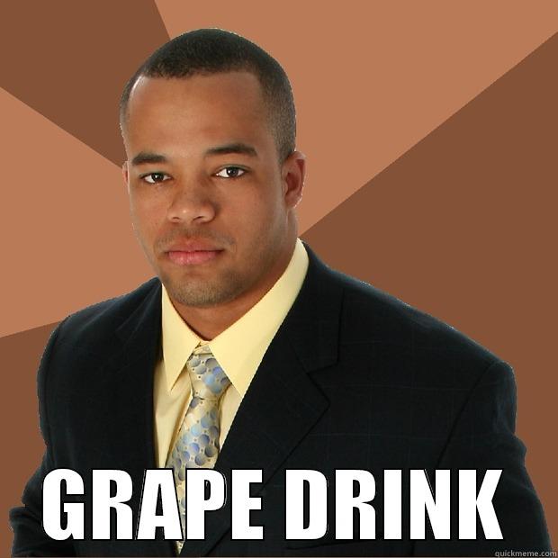  GRAPE DRINK Successful Black Man