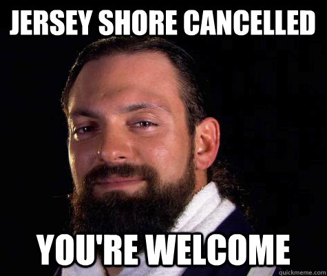 Jersey Shore Cancelled You're Welcome  Damien SANDOW