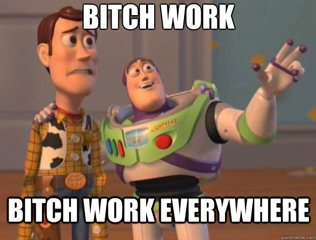 bitch work bitch work everywhere - bitch work bitch work everywhere  Toy Story