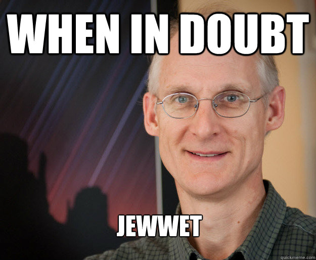 When in doubt  jewwet - When in doubt  jewwet  ragan