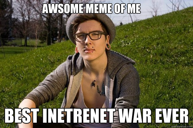 awsome meme of me best inetrenet war ever  