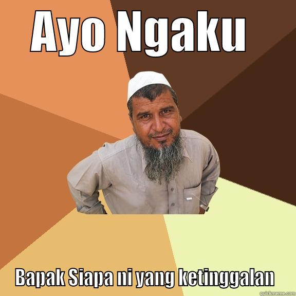 AYO NGAKU  BAPAK SIAPA NI YANG KETINGGALAN  Ordinary Muslim Man