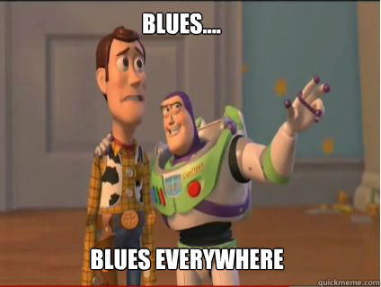 Blues.... Blues everywhere  woody and buzz