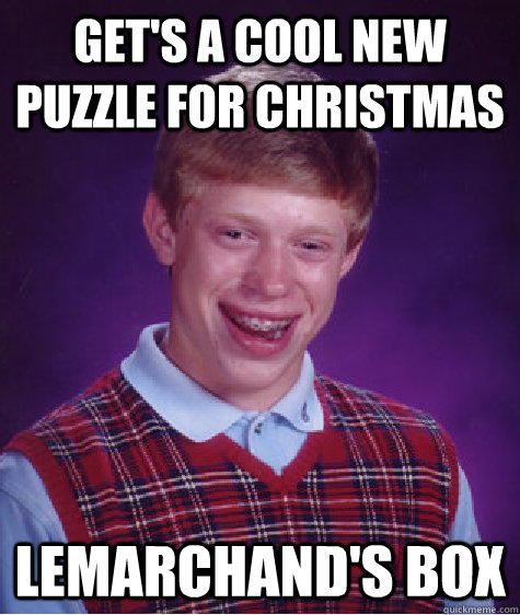 Get's a cool new puzzle for christmas Lemarchand's box   Bad Luck Brian