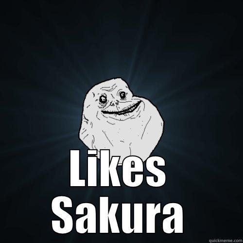  LIKES SAKURA Forever Alone