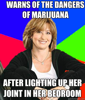 warns of the dangers of marijuana  after lighting up her joint in her bedroom  Sheltering Suburban Mom