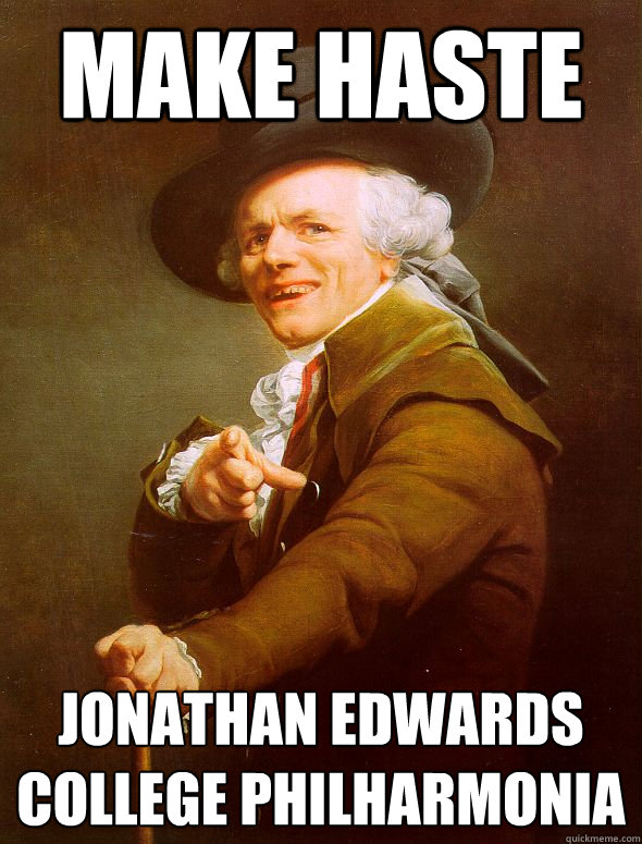 Make haste jonathan edwards college philharmonia  Joseph Ducreux