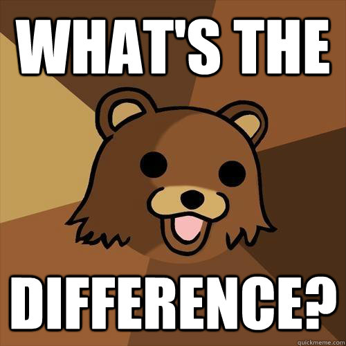 WHAT's the difference?  Pedobear