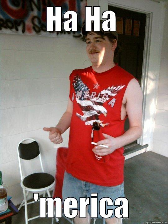 HA HA 'MERICA Redneck Randal