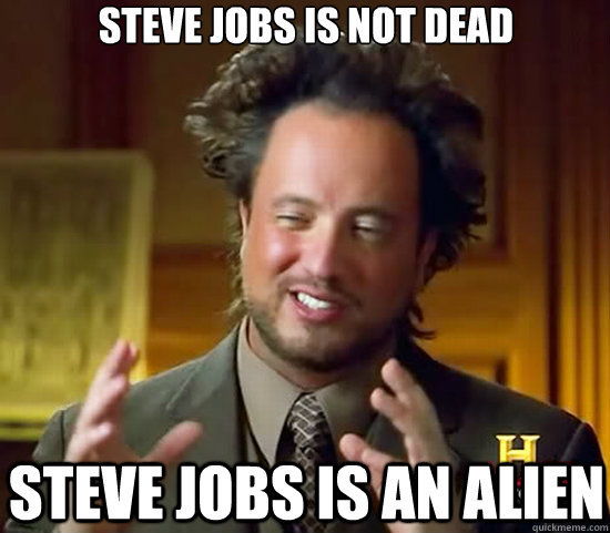 Steve Jobs is not dead Steve Jobs is an Alien  Ancient Aliens