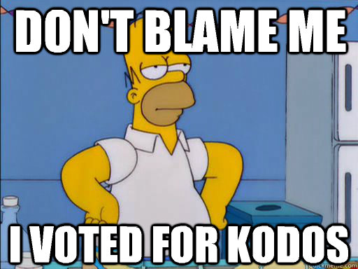 Don't blame me I voted for Kodos  HOMER SIMPSON