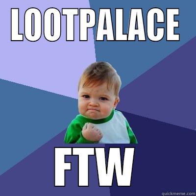 LOOTPALACE FTW Success Kid