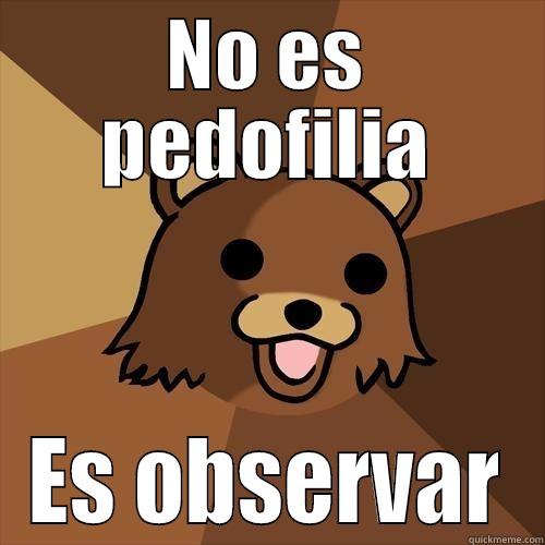 NO ES PEDOFILIA ES OBSERVAR Pedobear