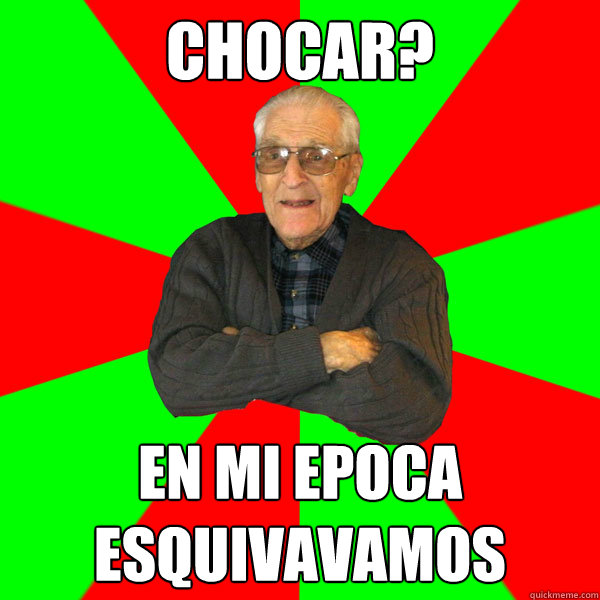 CHOCAR? EN mi epoca esquivavamos  Bachelor Grandpa