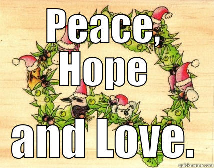 Peace, Hope & Love. - PEACE, HOPE AND LOVE. Misc