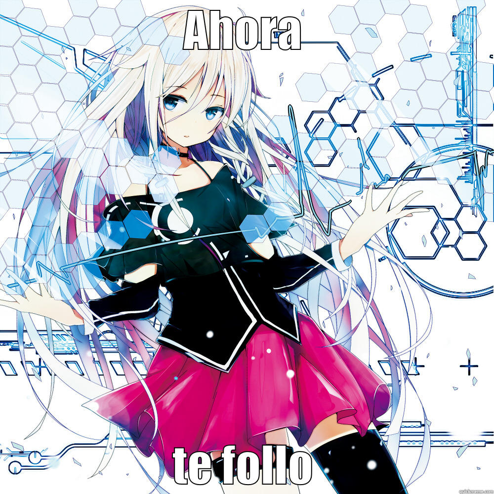 IA VOCALOID - AHORA TE FOLLO Misc