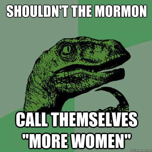 Shouldn't the Mormon Call themselves 