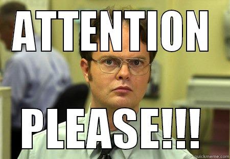 Attention please!!! - ATTENTION PLEASE!!! Schrute