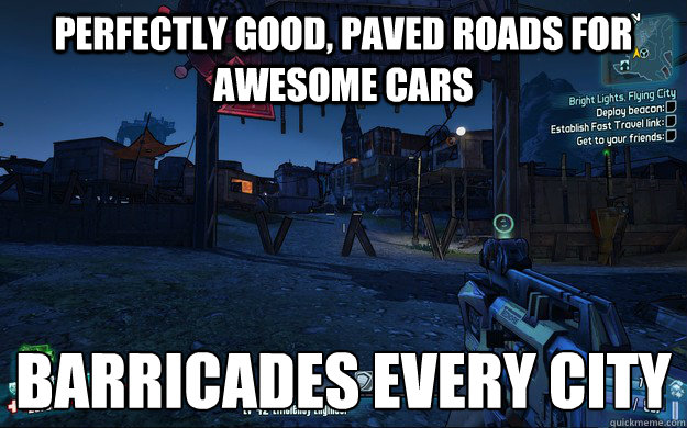 perfectly good, paved roads for awesome cars barricades every city - perfectly good, paved roads for awesome cars barricades every city  Misc