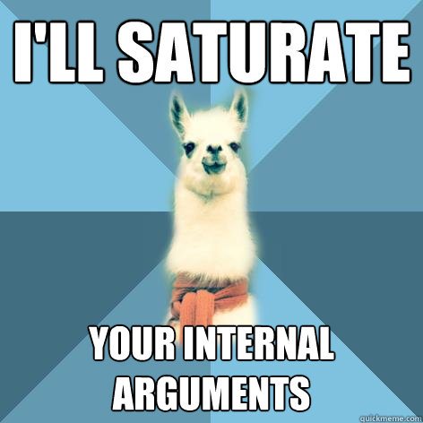 I'll saturate  your internal arguments  Linguist Llama