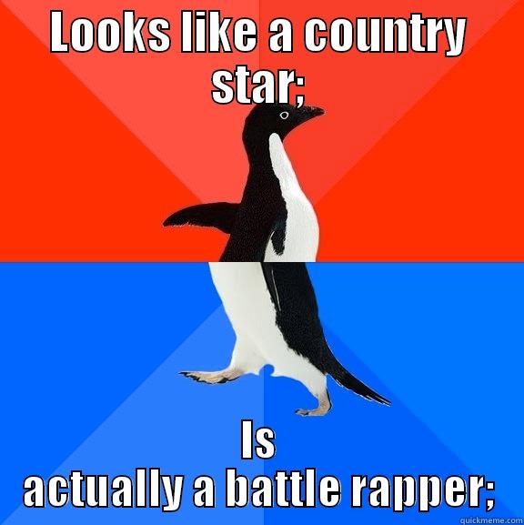 LOOKS LIKE A COUNTRY STAR; IS ACTUALLY A BATTLE RAPPER; Socially Awesome Awkward Penguin