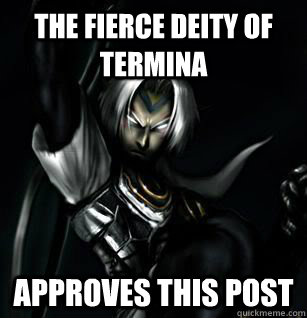 The Fierce Deity of Termina Approves This Post - The Fierce Deity of Termina Approves This Post  Badass Link