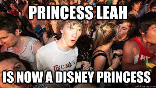 Princess Leah Is now a Disney princess - Princess Leah Is now a Disney princess  Sudden Clarity Clarence