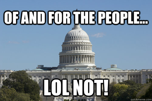 Of and For the people... LOL NOT!   Scumbag Congress