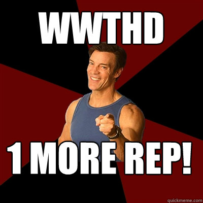 wwthd 1 more rep!  Tony Horton Meme