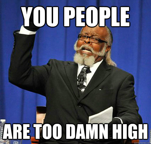 YOU PEOPLE ARE TOO DAMN HIGH - YOU PEOPLE ARE TOO DAMN HIGH  Jimmy McMillan