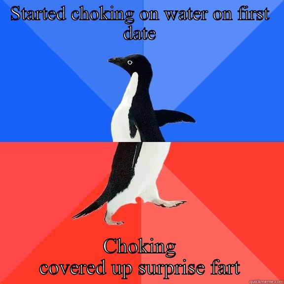 STARTED CHOKING ON WATER ON FIRST DATE CHOKING COVERED UP SURPRISE FART Socially Awkward Awesome Penguin