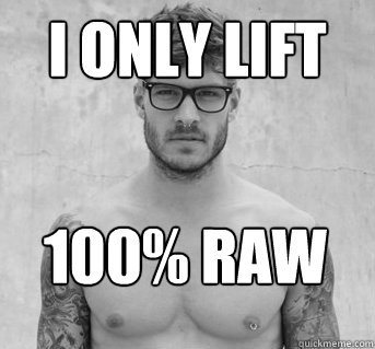 i only lift 100% raw  