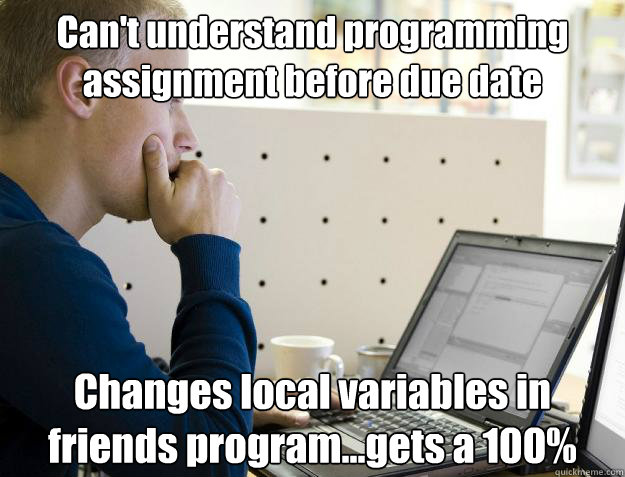 Can't understand programming assignment before due date Changes local variables in friends program...gets a 100%  Programmer