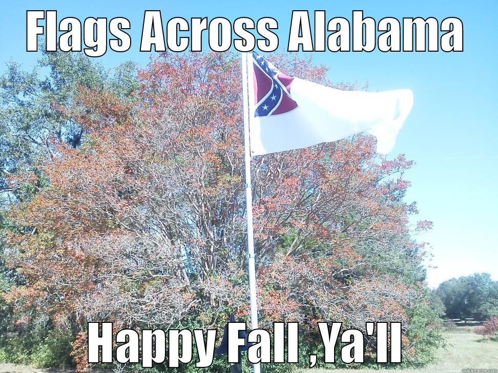 FLAGS ACROSS ALABAMA HAPPY FALL ,YA'LL Misc